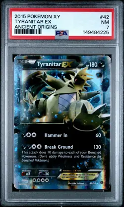 2015 POKEMON XY ANCIENT ORIGINS #42 TYRANITAR EX PSA 7 - Image 1