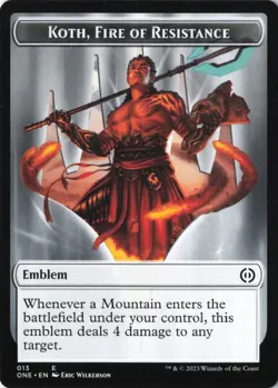 Emblem - Koth, Fire of Resistance Phyrexia: All Will Be One Token NM #13 MTG ONE - Image 1