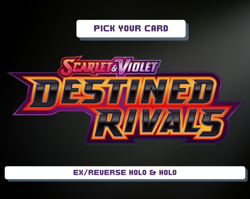 Pokemon Destined Rivals: Pick Your Card – ex/Reverse Holo/Holo NM TCG - Image 1
