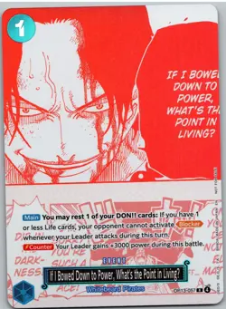 If I Bowed Down to Power, What's the Point in Living OP13-057 One Piece - Image 1