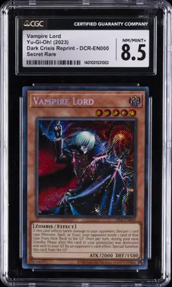2023 YU-GI-OH! DARK CRISIS REPRINT SECRET RARE #DCR-EN000 VAMPIRE LORD CGC 8.5 - Image 1