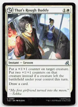 That's Rough Buddy Avatar The Last Airbender Eternal-Legal TLE 87 U MTG NM - Image 1