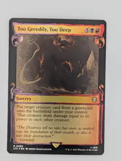 MTG - Too Greedily, Too Deep - LTC - R - Showcase Scrolls Foil - 482 - Image 1