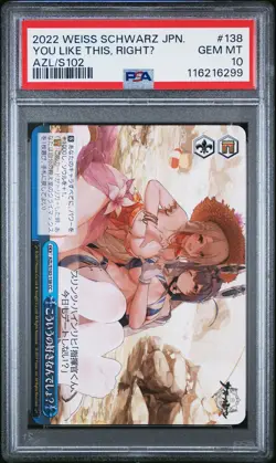 2022 WEISS SCHWARZ JAPANESE AZUR LANE #138 YOU LIKE THIS, RIGHTU PSA 10 - Image 1