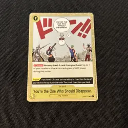 You're The One Who Should Disappear OP06-115 One Piece Trading Card - Image 1