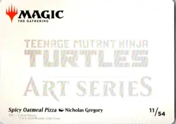 MTG TMNT #11 Spicy Oatmeal Pizza Art Card (Gold-Stamped Signature) NM/MT - Image 2