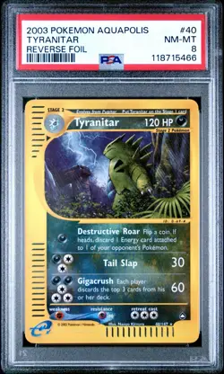 2003 POKEMON AQUAPOLIS #40 TYRANITAR REVERSE FOIL - PSA 8 - Image 1