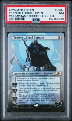 2025 MTG EDGE OF ETERNITIES #0287 TEZZERET, CRUEL CAPTAIN PSA 7 - Image 1