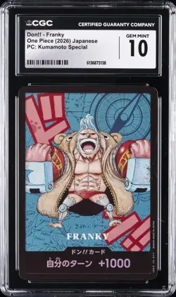 2026 ONE PIECE: JAPANESE PC: KUMAMOTO SPECIAL DON!! - FRANKY CGC 10 GEM MINT - Image 1