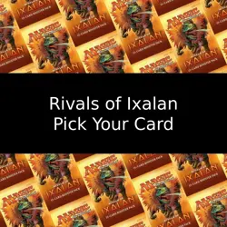 MTG Rivals of Ixalan Pick Your Card - Image 1