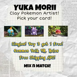 Yuka Morri Clay Pokemon Artist - Pokemon TCG- Mix n match - Image 1