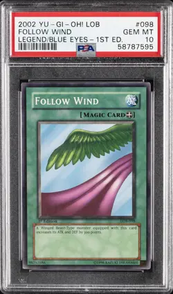 2002 YU-GI-OH! LOB-LEGEND OF BLUE EYES WHITE DRAGON #098 FOLLOW WIND PSA 10 - Image 1