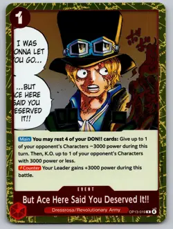 But Ace Here Said You Deserved It!! OP13-019 Carrying On His Will One Piece NM - Image 1