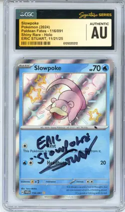 CGC SIgned Eric Stuart Slowpoke 116/091 SV: Paldean Fates Holo Pokemon TCG 2024 - Image 1