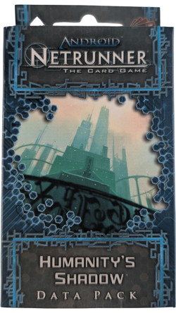 Android Netrunner LCG: Humanity's Shadow Data Pack FFGADN06 New Sealed - Image 1