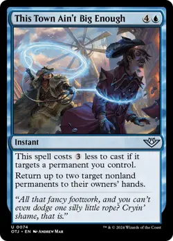 🧙This Town Ain’t Big Enough U 0074 FOIL OTJ Outlaws Of Thunder Junction MTG - Image 1