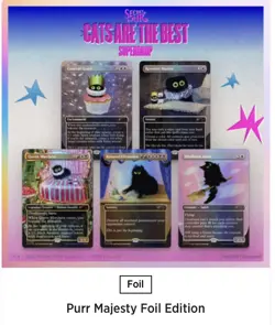 MTG PRESALE: Purr Majesty Foil Secret Lair Cats are the Best Order confirmed - Image 1
