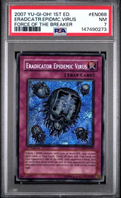 2007 YU-GI-OH! FOTB-FORCE OF THE BREAKER #EN068 ERADICATOR EPIDEMIC VIRUS PSA 7 - Image 1