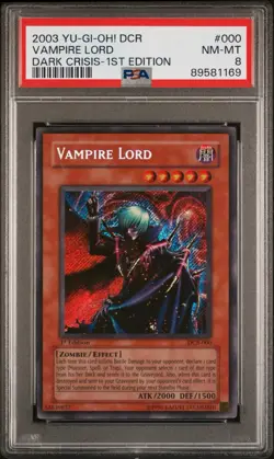 2003 Yu-Gi-Oh! Vampire Lord DCR-000 Dark Crisis 1st Edition Secret Rare PSA 8 - Image 1