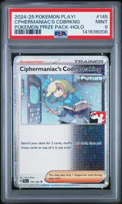 2024-2025 POKEMON PLAY! POKEMON PRIZE PACK CIPHERMANIAC'S CODEBREAKING PSA 9 - Image 1