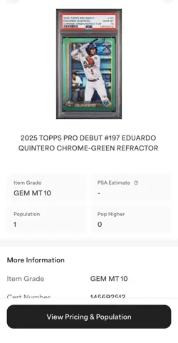 Eduardo Quintero 2025 Topps Pro Debut Chrome Green Refractor /99 PSA 10 POP 1 - Image 4