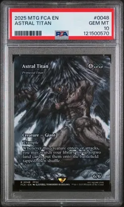 2025 MTG FINAL FANTASY: THROUGH THE AGES #0048 ASTRAL TITAN PSA 10 - Image 1