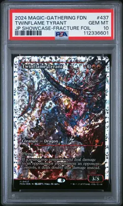 2024 MTG FOUNDATIONS JAPAN SHOWCASE-FRACTURE FOIL #437 TWINFLAME TYRANT PSA 10 - Image 1