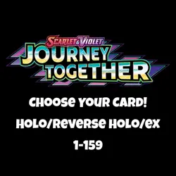 Pokemon Journey Together: Choose Your Card! Holo/Reverse Holo/ex NM - Image 1