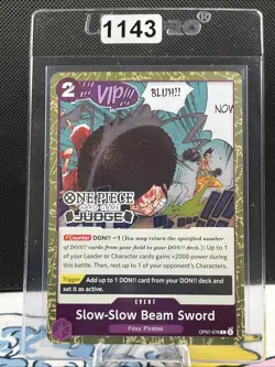 Slow-Slow Beam Sword (Judge Pack Vol. 6) OP07-076 One Piece Promo (1143) - Image 1