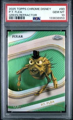 2025 Topps Chrome Disney P.T. Flea Green Refractor #/99 - PSA 10 - Image 1