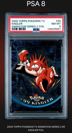 2000 TOPPS POKEMON TV SERIES 2 99 KINGLER FOIL PSA 8 - Image 1