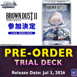 2026 Weiss Schwarz Brown Dust 2 Trail Deck Japanese PreOrder PreSale - Image 1