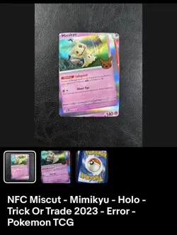 3x NFC Miscut - Mimikyu Pikachu Gengar - Trick Or Trade 2023 Error - Pokemon TCG - Image 1