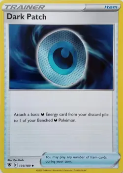 DARK PATCH - UNCOMMON - ASTRAL RADIANCE - POKEMON CARD TCG - 139/189 - Image 1