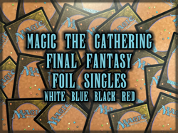 Magic The Gathering MTG Final Fantasy FIN *FOIL* Singles - White Blue Black Red - Image 1