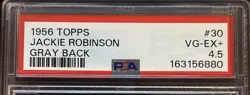 1956 Topps - Jackie Robinson #30 RARE Gray Back PSA 4.5 Very Nice See Pics HOF - Image 3