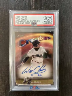 2025 Topps Finest - Creators Autographs Will Clark #CAV-WC Super # 1/1 PSA 8/10 - Image 1