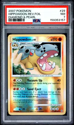 2007 POKEMON DIAMOND & PEARL #29 HIPPOWDON-REVERSE FOIL PSA 7 - Image 1