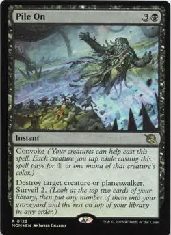 Pile On - FOIL - R March of the Machine 122 - MTG - Image 1