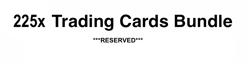 225x Assorted Trading Cards Bundle (RESERVED) - Image 1