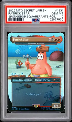 2025 MTG SECRET LAIR DROP #1931 PATRICK STAR PSA 10 - Image 1