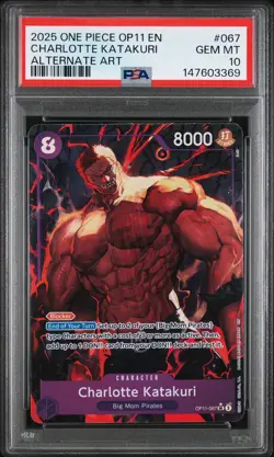 2025 ONE PIECE OP11-A FIST OF DIVINE SPEED #067 CHARLOTTE KATAKURI PSA 10 - Image 1