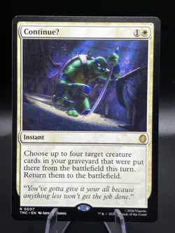 ContinueU - Rare - MTG Teenage Mutant Ninja Turtles TMC - 0007 - Image 1