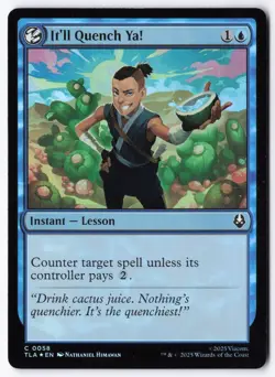 It'll Quench Ya! 58 Foil Avatar: The Last Airbender - Image 1