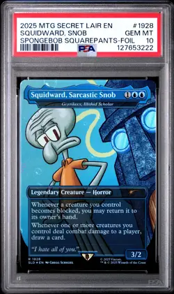 2025 MTG SECRET LAIR DROP #1928 SQUIDWARD, SARCASTIC SNOB PSA 10 - Image 1