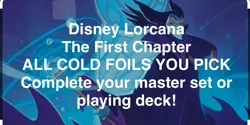 COLD FOILs Disney Lorcana The First Chapter Singles Pick Your Cards C, UC, R, SR - Image 1