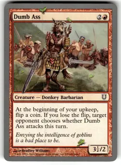 Dumb Ass Unhinged Regular MTG - Image 1