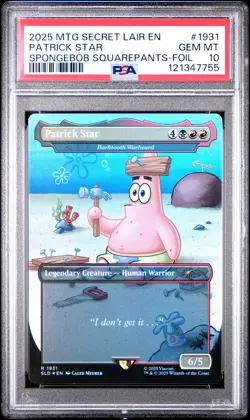2025 MTG SECRET LAIR DROP #1931 PATRICK STAR PSA 10 - Image 1