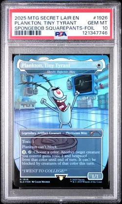 2025 MTG SECRET LAIR DROP #1926 PLANKTON, TINY TYRANT PSA 10 - Image 1