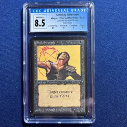 MTG BETA Unholy Strength CGC 8.5 NM/Mint+ (with sub grades) 1993 - Image 1